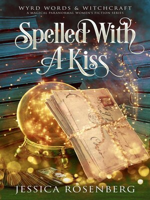 cover image of Spelled With a Kiss